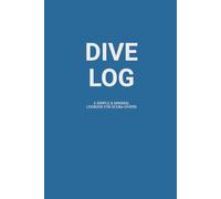 Dive Log: Simple and Minimal Dive Journal for Scuba Divers