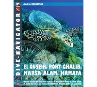 Dive-navigator EL QUSEIR, PORT GHALIB, MARSA ALAM, HAMATA: The most popular dive sites south of Safaga to the southern border of Egypt, include St. ... Dedalus, Rocky and Zabargad: Volume 10