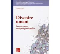 Divenire Umani. Per Una Nuova Antropologia Filosofica - - 2024