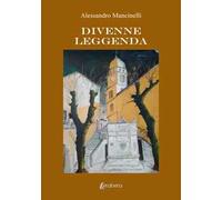 Divenne leggenda