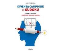 Diventa campione di sudoku. Scopri il metodo per risolvere ogni schema