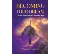 Diventa il tuo sogno Una guida alla grandezza e alla generazione - NUOVO...