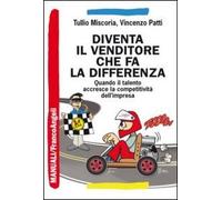 Diventa il venditore che fa la differenza. Quando il talento accresce la competitività dell'impresa