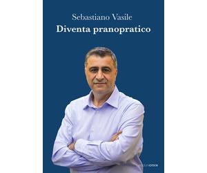 Diventa pranopratico - Vasile Sebastiano
