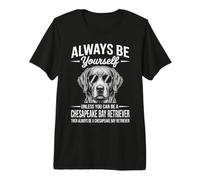 Diventa Un Chesapeake bay Retriever Divertente Chesapeake bay Retriever Maglietta Premium