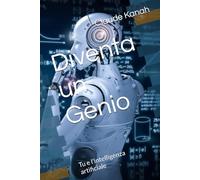 Diventa un Genio: Tu e l'intelligenza artificiale
