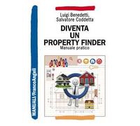 Diventa un property finder. Manuale pratico