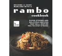 Diventa un signore della guerra cuoco con un libro di cucina Rambo: Super Str...