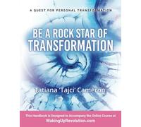 Diventa una rock star della trasformazione: sfrutta i cinque elementi della trasformazione per una vita soddisfatta