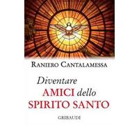 Diventare amici dello Spirito Santo