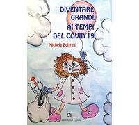 Diventare grandi ai tempi del Covid 19