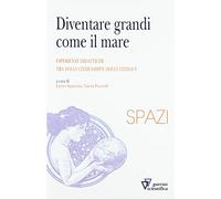 Diventare grandi come il mare