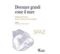 Diventare grandi come il mare