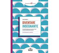 Diventare insegnante. Il metodo FuoriClasse per preparare l'orale e i percorsi abilitanti del concorso. Con audiolibro. Con espansione online