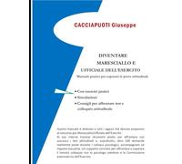 DIVENTARE MARESCIALLO E UFFICIALE DELL'ESERCITO: Manuale pratico per superare le prove psicoattitudinali