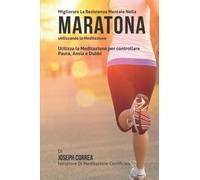 Diventare mentalmente resistente nella Maratona utilizzando la meditazione-2015