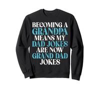 Diventare Nonno Significa Che Il Mio papà Joke è Ora Grand Dad Jokes Felpa