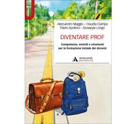 Diventare Prof. Competenze, metodi e strumenti per la formazione iniziale ...