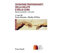 Diventare professionisti della salute e della cura. Buone pratiche e ricerche