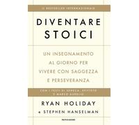 DIVENTARE STOICI - HOLIDAY RYAN - MONDADORI