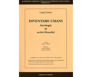 Diventare umani. Antologia di scritti filosofici - [Corponove]