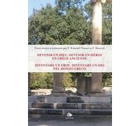 Diventare un eroe, diventare un dio nell'antica Grecia-Devenir un dieu, devenir