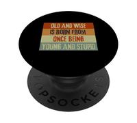 Diventare Vecchio e Saggio Divertente Sarcastico Vintage Vecchio Persona PopSockets PopGrip Adesivo