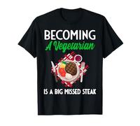Diventare Vegetariano è Una Bistecca mancata Maglietta