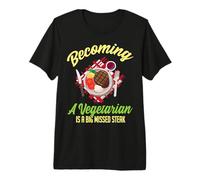 Diventare Vegetariano è Una Bistecca mancata Maglietta Premium