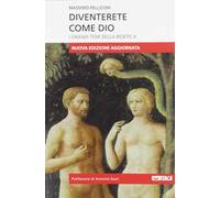 Diventerete come Dio. I grandi temi della bioetica. Nuova ediz.