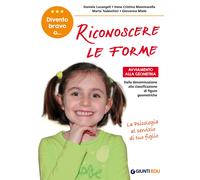 Divento bravo a... riconoscere le forme. Avviamento alla geometria. Dalla ...