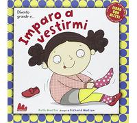 Divento grande e... imparo a vestirmi