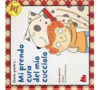 Divento grande e... mi prendo cura del mio cucciolo. Ediz. illustrata