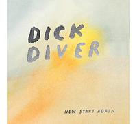 Diver, Dick - New Start Again