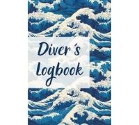 Diver´s Logbook: Record and Relive Your Underwater Adventures | 100 Dive Entries | 50 Hand Signals for Marine life