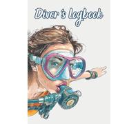 Diver´s Logbook: Record and Relive Your Underwater Adventures | 100 Dive Entries | 50 Hand Signals for Marine life