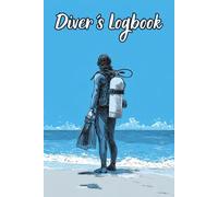 Diver´s Logbook: Record and Relive Your Underwater Adventures | 100 Dive Entries | 50 Hand Signals for Marine life