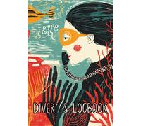 Diver´s Logbook: Record and Relive Your Underwater Adventures | 100 Dive Logs | 50 Hand Signals for Marine life