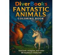 DiverBooks: Fantastic Animals Coloring Book: 30 Magical Creatures to Color for Kids Ages 5 and Up