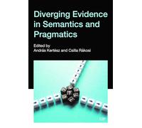 Diverging Evidence in Semantics and Pragmatics