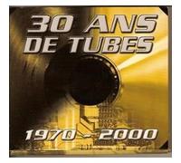 divers - 30 Ans de Tubes 1970-2000 - Digipack (1 CD variété française + 1 CD variété internationnale)