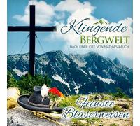 Divers Klingende Bergwelt - Feinste Bläserweisen (CD)