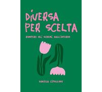 Diversa Per Scelta: Rompere gli schemi dall’ interno