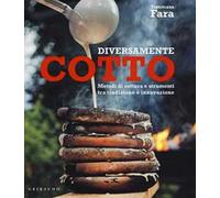 Diversamente cotto. Metodi di cottura e strumenti tra tradizione e innovazione
