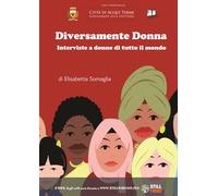 Diversamente donna: Interviste a donne di tutto il mondo