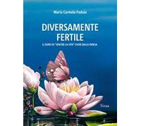 Diversamente fertile. Il dono di «sentire la vita» fuori dalla pancia (2024)