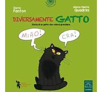 Diversamente gatto. Storia di un gatto che voleva gracidare