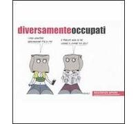 Diversamente occupati