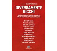 Diversamente ricchi. Via d'uscita da un modello di società creato dal neocapitalismo finanziario