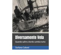 Diversamente Vela: Quando salire a bordo cambia tutto